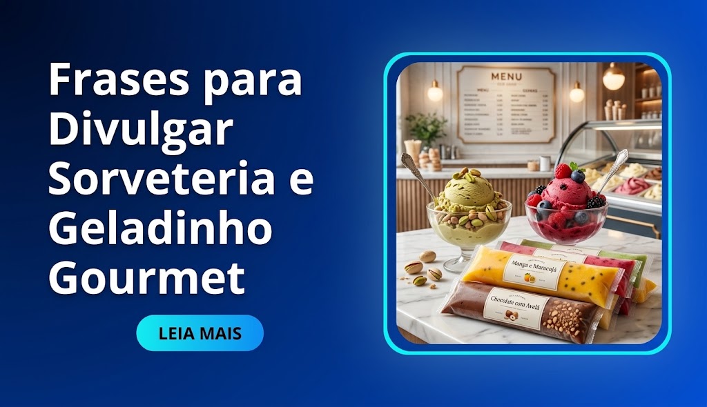 Frases para Divulgar Sorveteria e Geladinho Gourmet