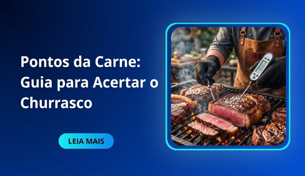 Pontos da Carne Guia para Acertar o Churrasco