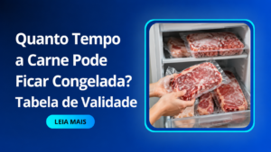 Quanto Tempo a Carne Pode Ficar Congelada