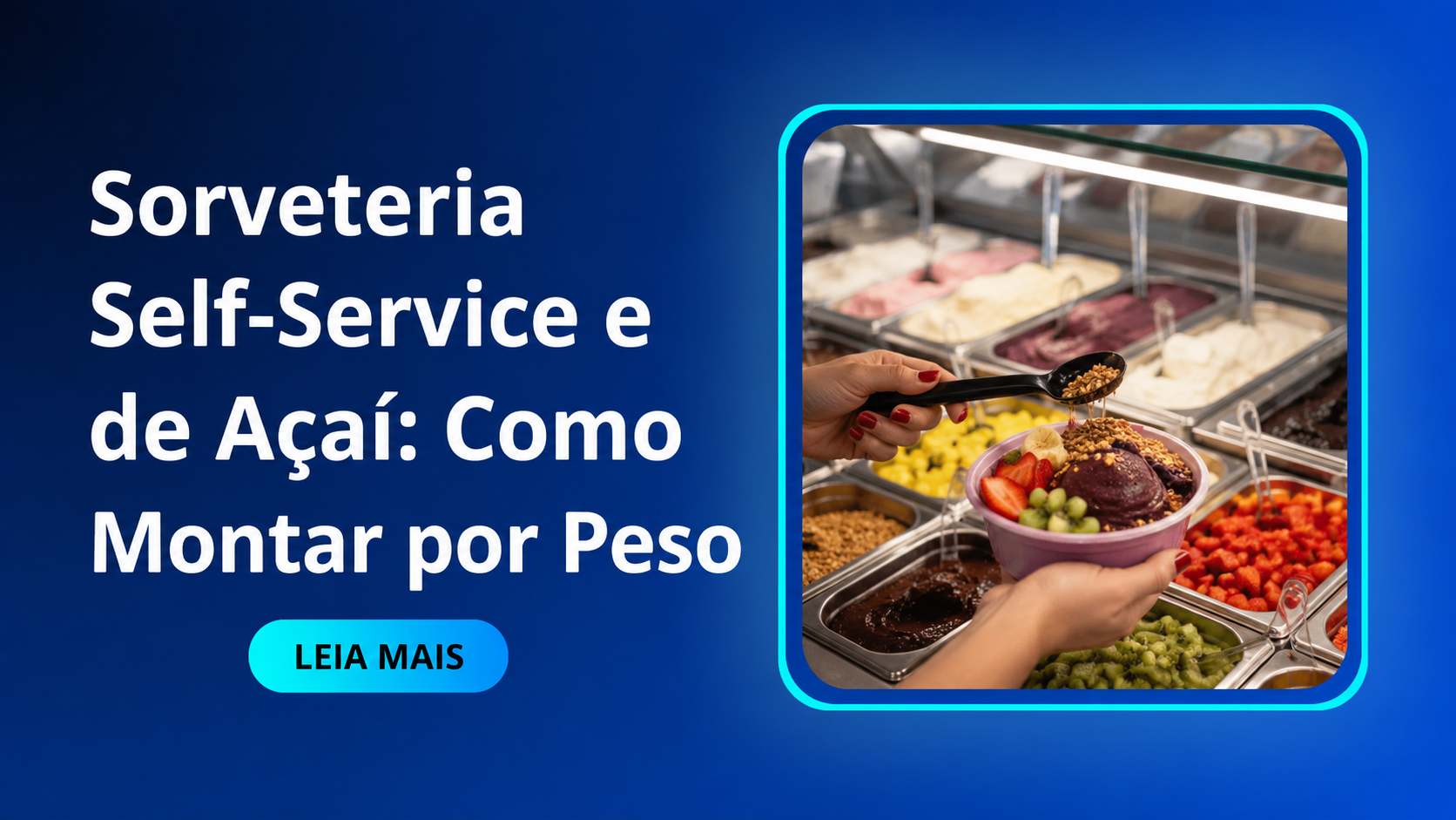 Sorveteria Self-Service e de Açaí